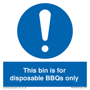This bin is for disposable BBQs only